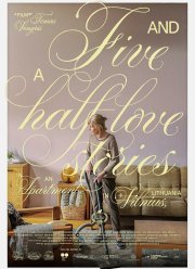 Пять с половиной историй любви в одной квартире (2023)