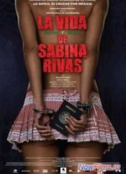 Ранние и короткие годы Сабины Ривас (2012)