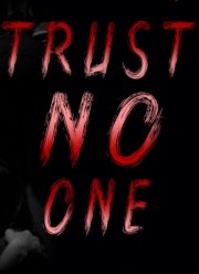 Никому нельзя доверять (2021)