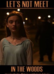 Не ходи в лес (2020)