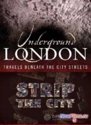 Discovery: Город наизнанку / Подземный город - Лондон (2012)