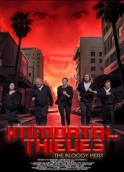Бессмертные воры: Кровавое ограбление (2024)