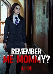 Помнишь меня, мамочка? (2020)