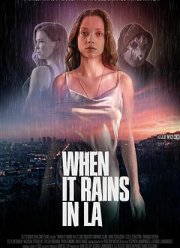 Когда в Лос-Анджелесе идет дождь (2025)