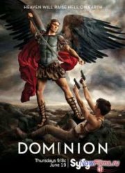 Доминион (2014) 1,2 сезон