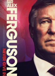 Сэр Алекс Фергюсон: Никогда не сдавайся (2021)