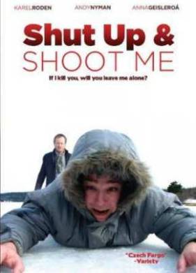 Заткнись и пристрели меня (2005)